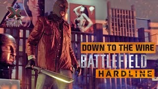 Down to the Wire Battlefield Hardline