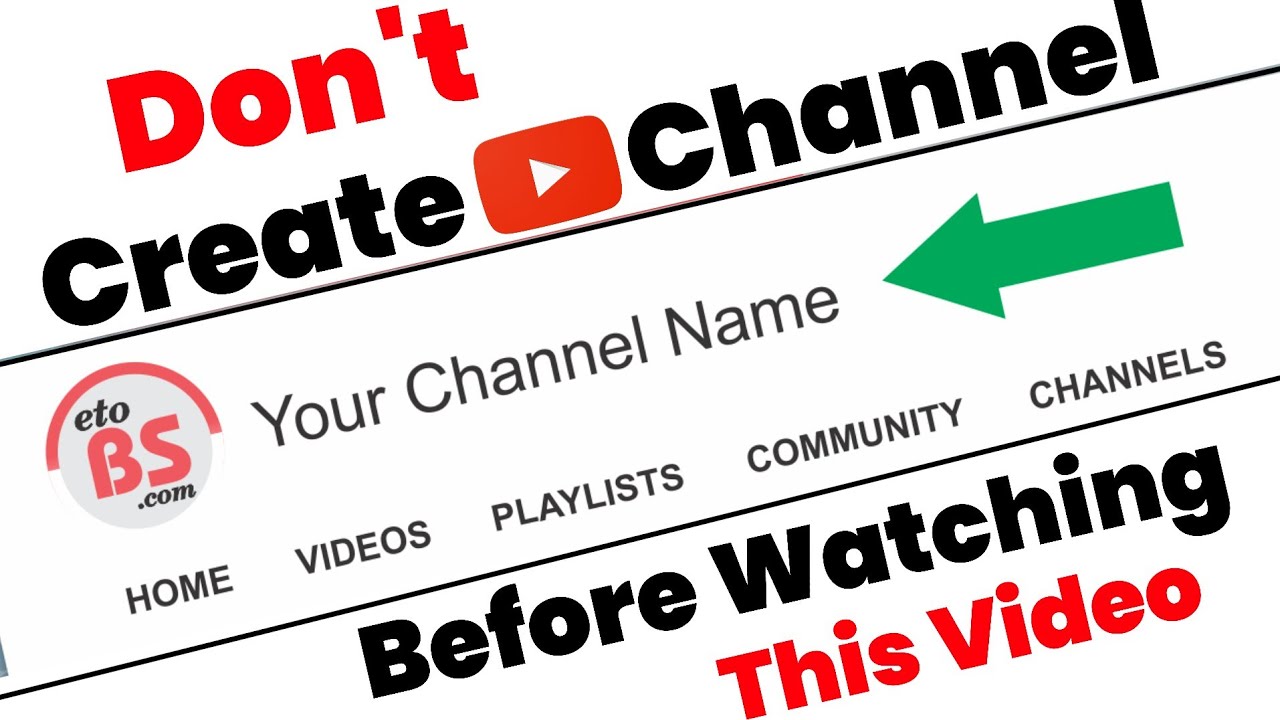 Don't Create YouTube Channel Before Watching This Video - YouTube