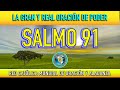 SALMO 91 DE LA BIBLIA CATÓLICA - LA GRAN Y REAL ORACIÓN DE PODER