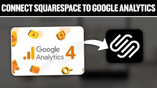 How To Connect Squarespace Website To Google Analytics ! (Full Tutorial)