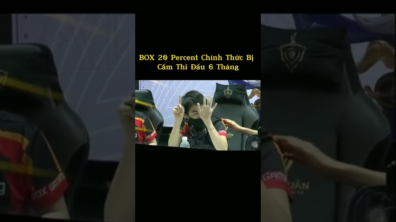 BOX 20 Percent Chính Thức Bị Cấm Thi Đấu 6 Tháng =((