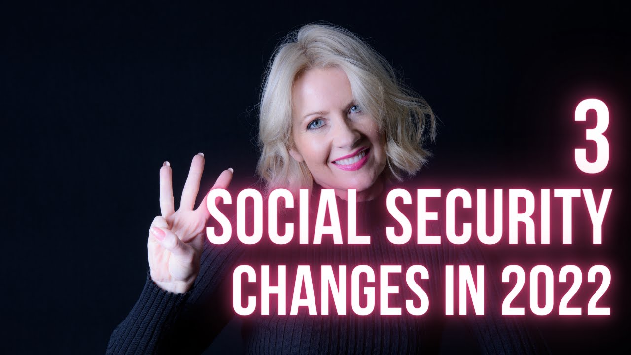 Three massive Social Security changes in 2022 [UPDATED PDF] YouTube