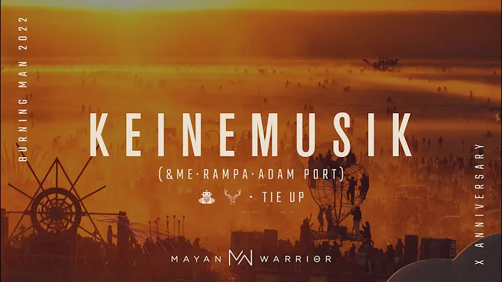 Keinemusik (&ME, Rampa, Adam Port) - Mayan Warrior...