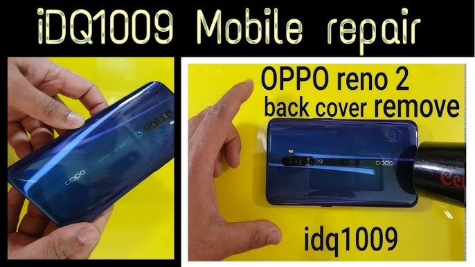 How To Remove Oppo Reno 2 Back Cover Glass 100 Esay Repair By Idq1009 Offical Opporeno2 Youtube How To Remove Oppo Reno 2 Back Cover Glass 100 Esay Repair By Idq1009 Offical Opporeno2 Youtube