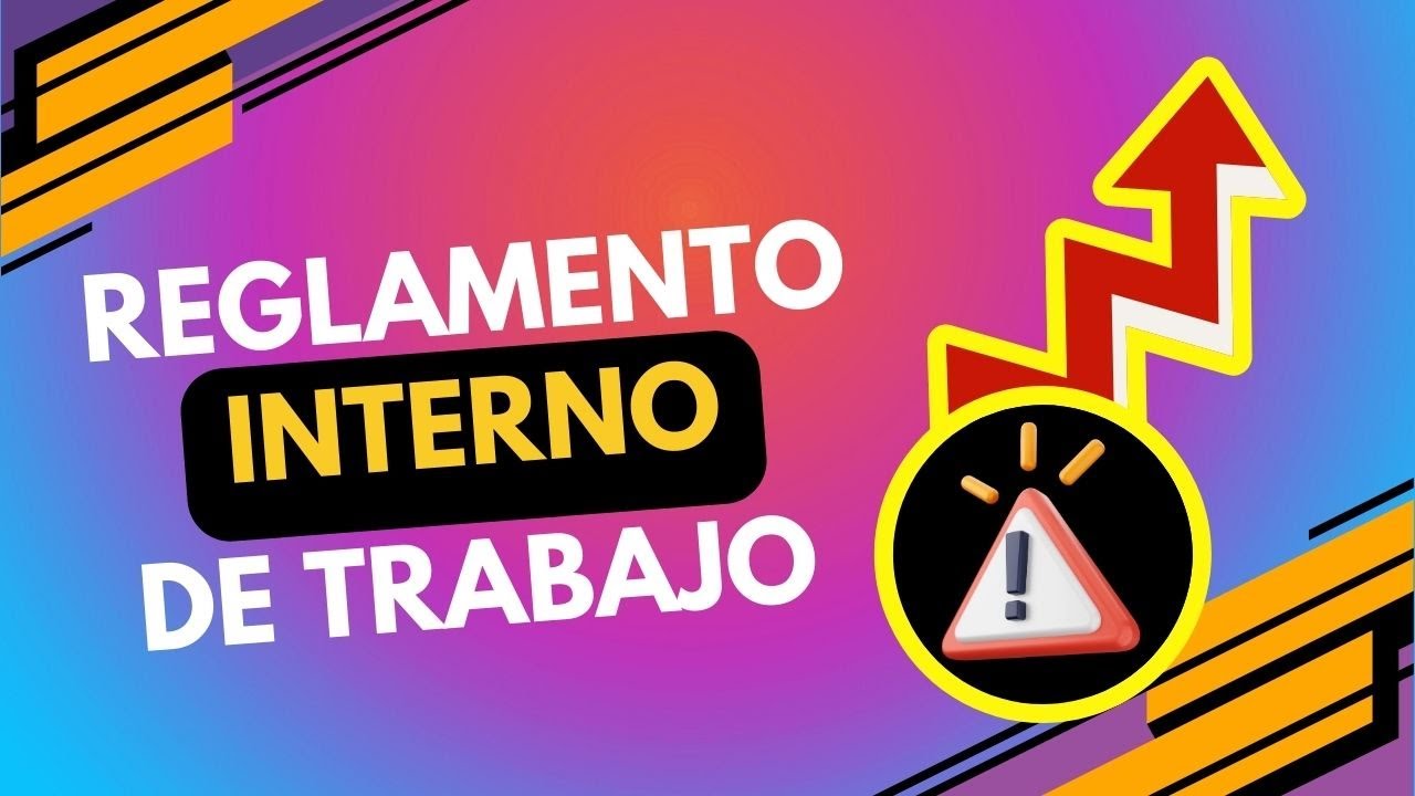 Descubre la importancia de contar con un Reglamento Interno de Trabajo ...