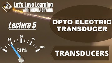 Lecture 5 | Opto Electronic Transducer | Transducers | Gujarati | NIKUNJ D SHYARA