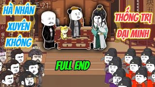 Information Full End 12 Giờ | Hà Nhân Xuyên Không Thống Trị Đại Minh Guide