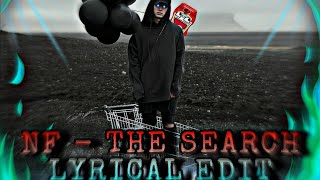 NF-The Search | Lyrical Edit