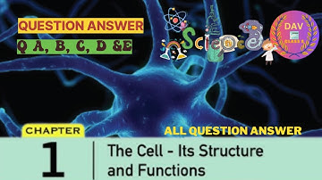 Chapter 1 | The cell - Its structure and Functions | DAV Class 8 Science | Chapter Question Answer