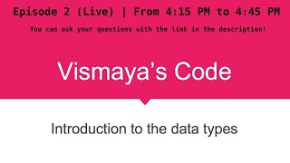 Vismaya's Python Code | Session 2 (Live) | Introduction to the Data Types