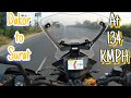 Thrilling ride from dakor to surat at 134 kmph on my ktm adventure 390