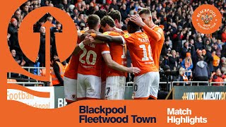 Match Highlights | Blackpool 3 Fleetwood Town 1