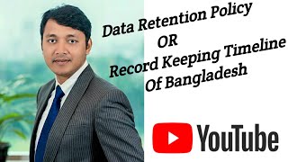 Data retention rules and regulations Or Record keeping timeline Or Data retention policies.