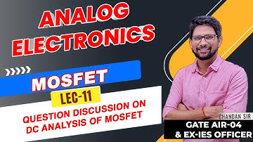 Lec 11 Question Discussion on DC Analysis of MOSFET | Analog Electronics G - SAVIOUR 2.0 | GATE 2022