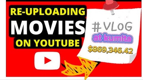Paano Mag-Upload ng Mga Movie Clips sa YouTube Nang Walang Copyright