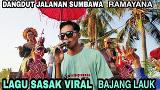 Lagu SASAK Trending BAJANG LAUK KAWAT ll Persembahan dari Kecimol RAMAYANA MUSIK
