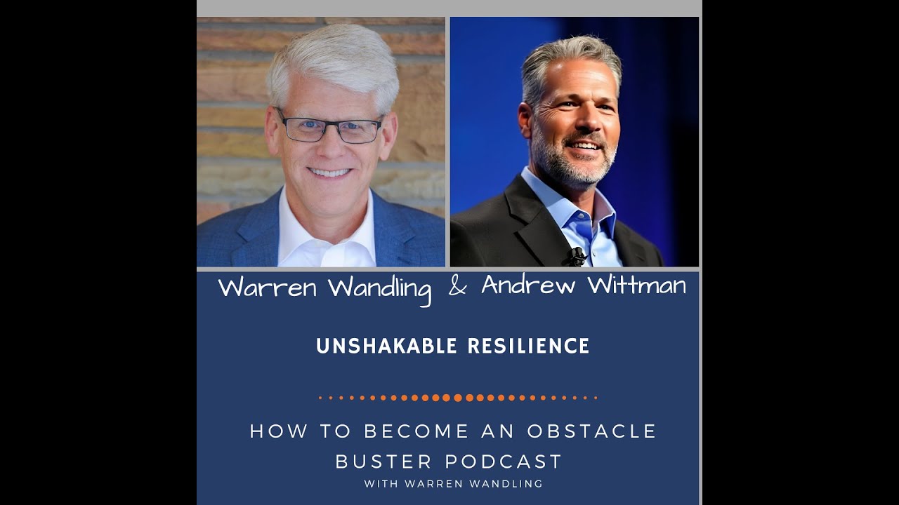 Unshakable Resilience with Andrew Wittman