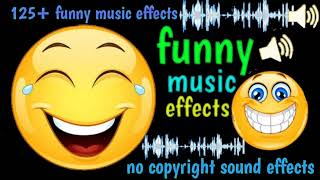 ✅ Funny Music Effects | No Copyright Sound Effects | 125+ Funny Sound Effects