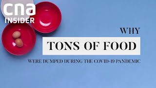 Why Tons Of Food Were Dumped During The Covid-19 Pandemic