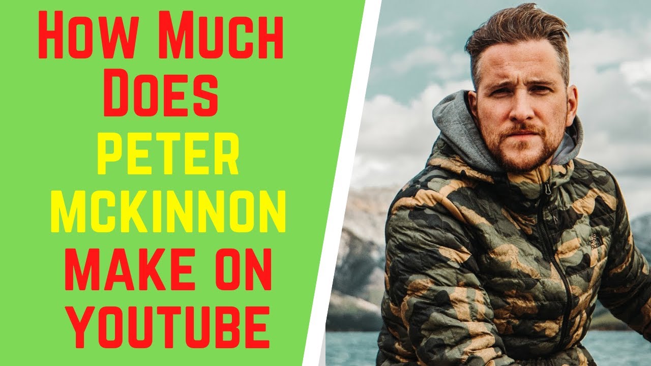 How Much Does Peter Mckinnon Make On YouTube YouTube