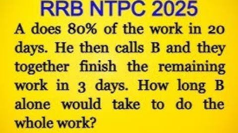 A does 80% of the work in 20 days. He then calls B and theytogether finish the remaining work in 3