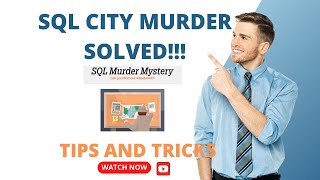 SQL City Murder Mystery Solved - Step by Step Walkthrough