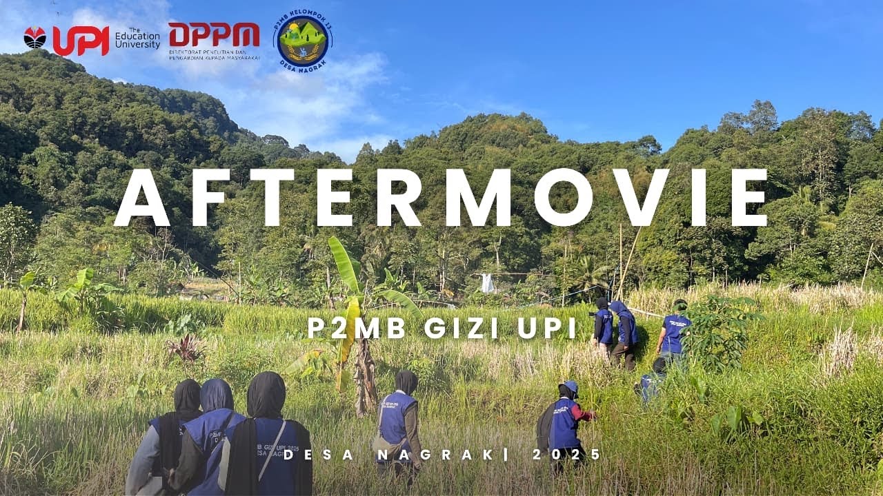 AFTERMOVIE P2MB GIZI UPI DESA NAGRAK 2025