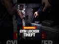 Gym Locker Theft Happens in Seconds