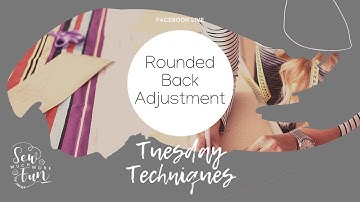 Tuesday Techniques   Rounded Back Adjustment