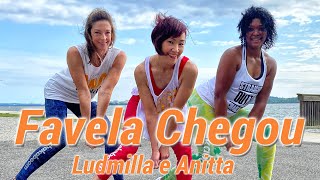 Favela Chegou   Ludmilla ft  Anitta | Chakaboom Fitness #choreography #coreografia #zumba