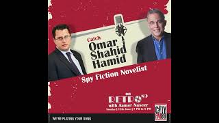 Omar Shahid Hamid with Aamer Naseer, Retro CityFM89, about his book BETRAYAL (Lightstone Publishers)
