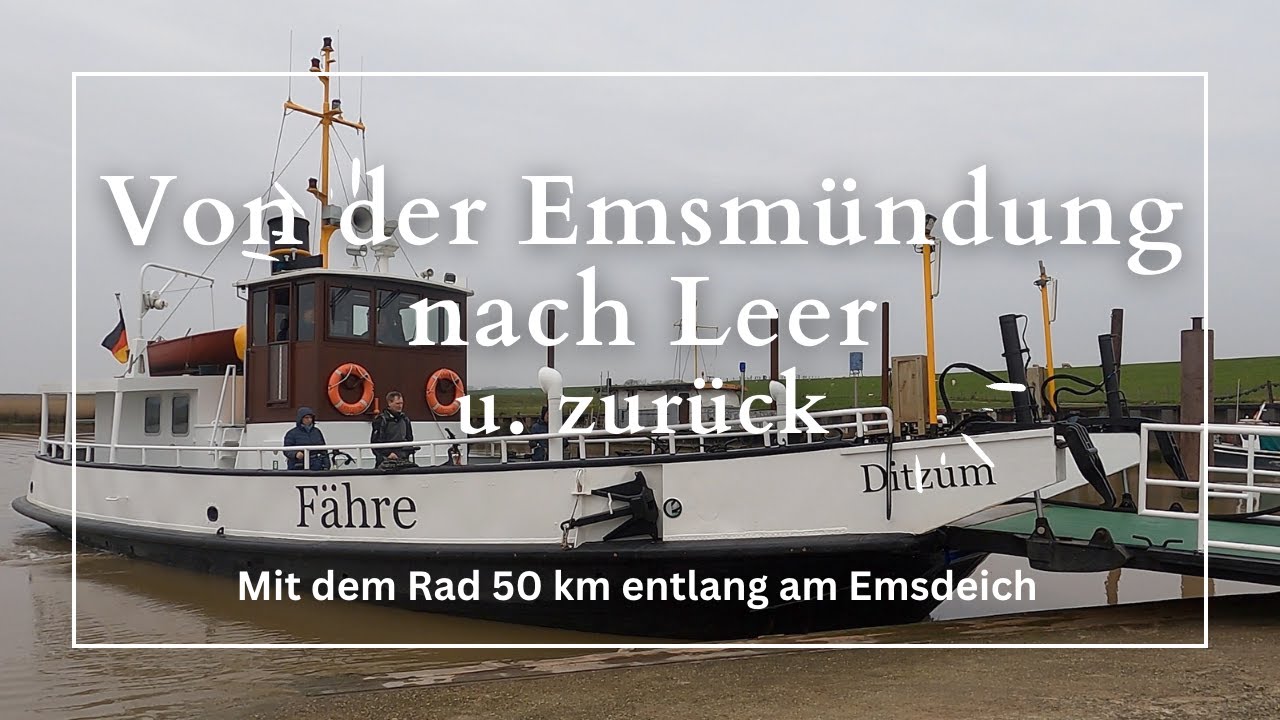 Von der Emsmündung nach Leer u. zurück