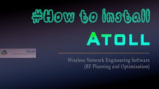 How to install Atoll wireless network engineering software for (RF and Optimization)!