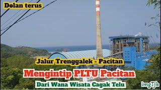 PLTU Pacitan Dilihat Dari Wana Wisata Cagak Telu. #pltupacitan #dolanterus #jalurtrenggalekpacitan