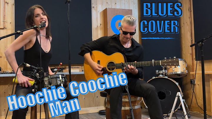 Hoochie Coochie Man Cover version - Cover performance video thumbnail