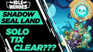 Idle Heroes - Solo Tix Seal Land???