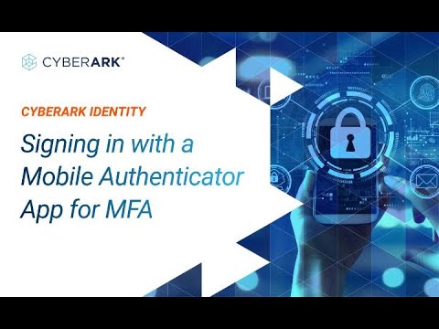 Signing in with a Mobile Authenticator App for MFA | CyberArk