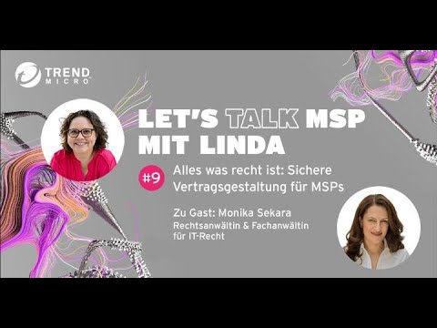 Let's Talk MSP mit Linda (9): Alles, was Recht ist: So gestalten MSPs sichere Verträge