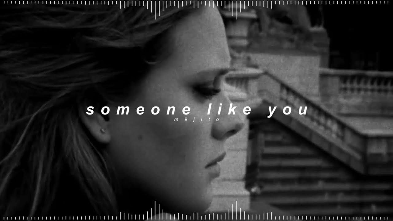 adele - someone like you ( 𝘀𝗽𝗲𝗱 𝘂𝗽 + 𝗿𝗲𝘃𝗲𝗿𝗯 )