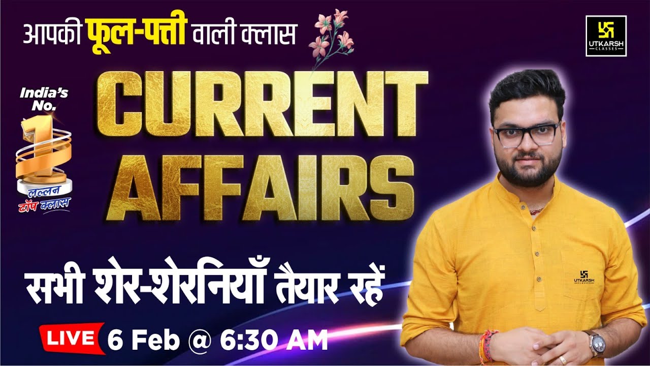 6 February 2025 Current Affairs | Current Affairs Today | Kumar Gaurav Sir