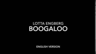 Lotta Engberg - Boogaloo (English Version)