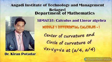 22MAT11 / 21MAT11 / 18MAT11: Module1: Center and Circle of curvature of √x+√y=√a at (a/4, a/4)
