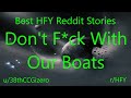 Best HFY Reddit Stories: Don't F*ck With Our Boats (r/HFY)