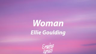 Ellie Goulding - Woman [Lyrics]