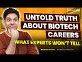 Untold truth about biotech career what most of the experts wont tell you