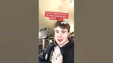 HOW “VAMPIRE HOUR” BY KEN CARSON WAS MADE (IN 30 SECONDS)🦇🧛🏻🍷