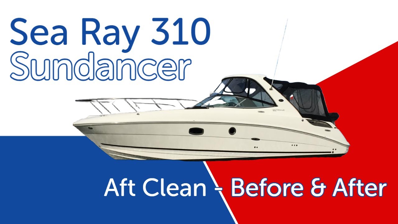 Sea Ray Sundancer 310 Before and After