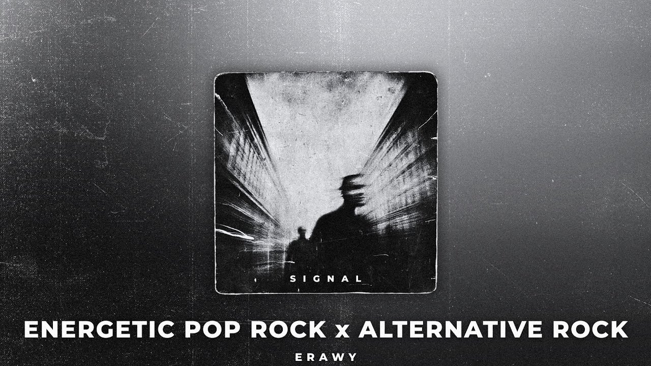 Signal | Alternative Rock x Energetic Pop Rock x Punk Rock Type Beat (prod. Erawy)