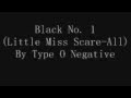 Black No. 1 (Little Miss Scare-All) by Type O Negative