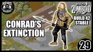 DANGER ON THE EDGE OF TOWN! | CONRAD'S EXTINCTION | PART 29 | BUILD 42 STABLE | PROJECT ZOMBOID